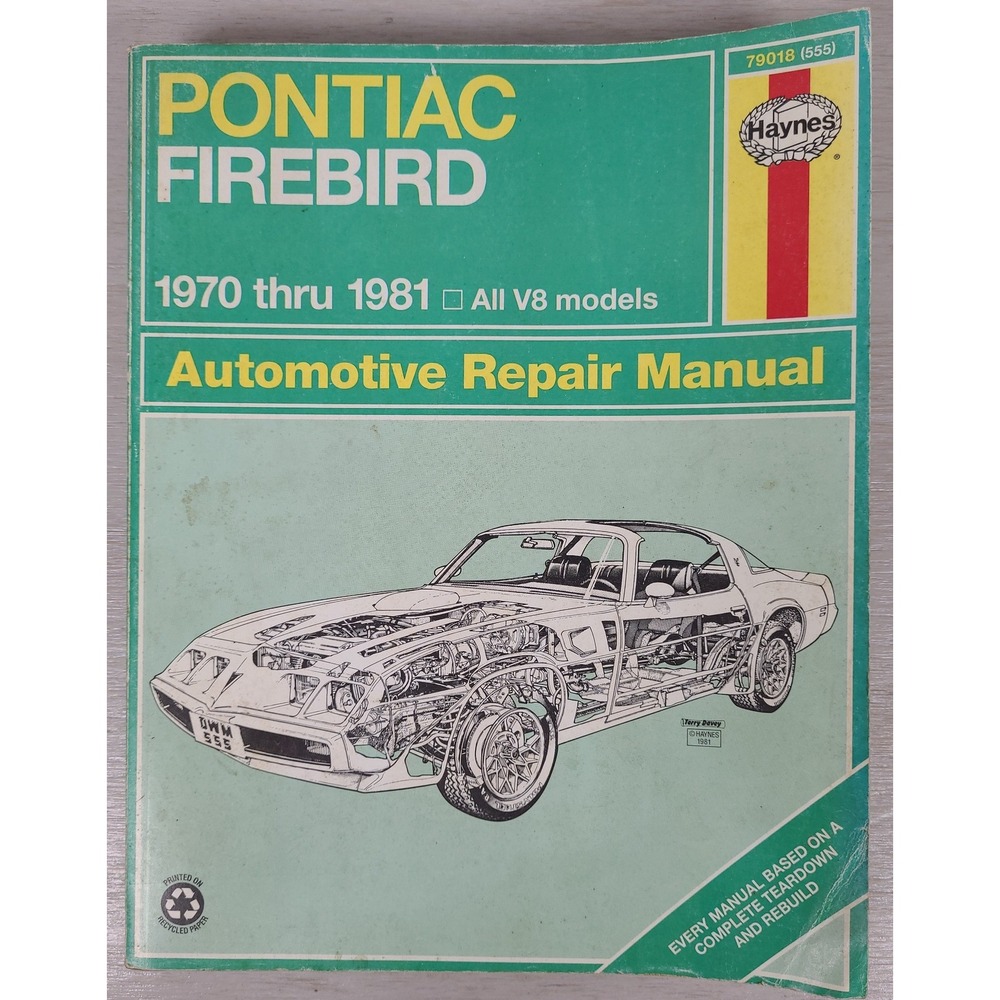 Haynes Pontiac Firebird 1970-1981 All V8 Models Automotive Repair Manual 79018